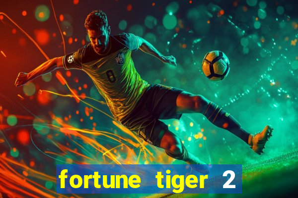 fortune tiger 2 revenge download